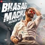 Bhasad Macha Hindi Hits - Madhubanti Bagchi Song Download